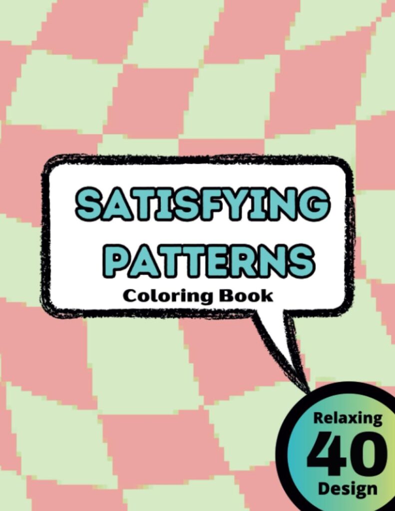 Satisfying Patterns Coloring Book: 40 Relaxing Design Paperback – Large Print, 26 Aug. 2023