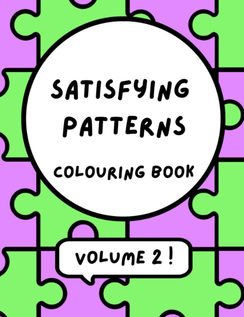 Satisfying Patterns Colouring Book VOLUME 2 (Satisfying Patterns Colouring Books)