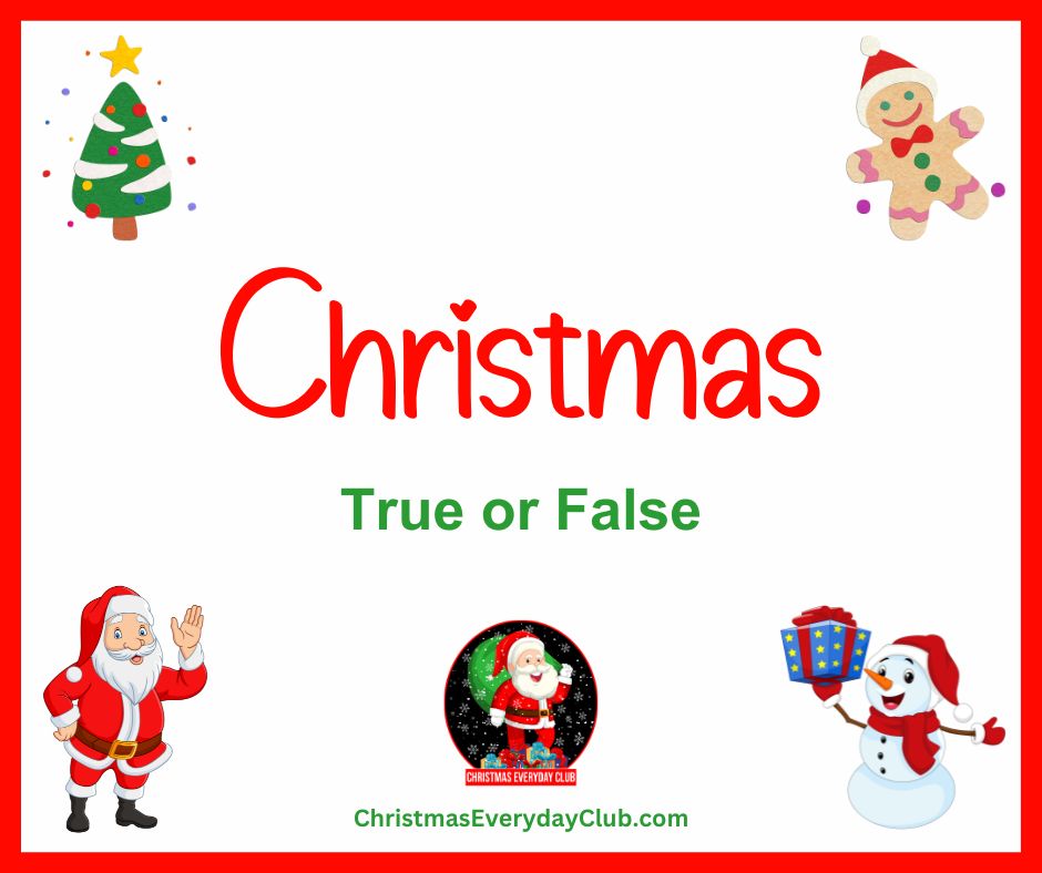 True or False Christmas Questions and Answers